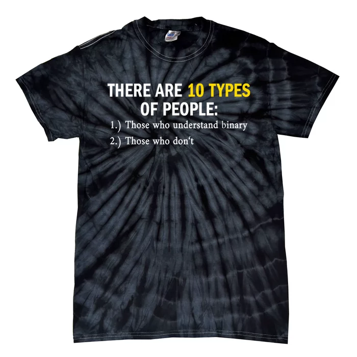 Binary Types Of People Programmer Nerd Tie-Dye T-Shirt