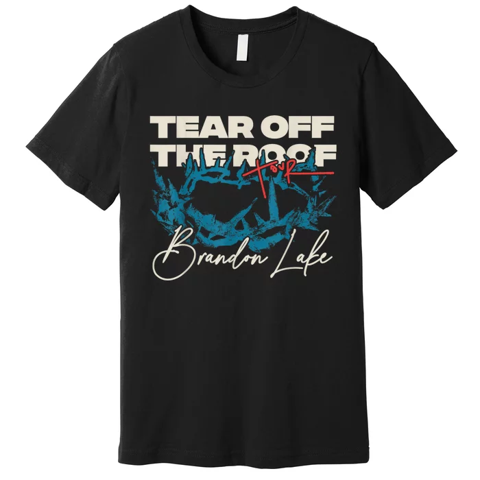 Brandon Tear Off The Roof Merch Lake Totf Premium T-Shirt