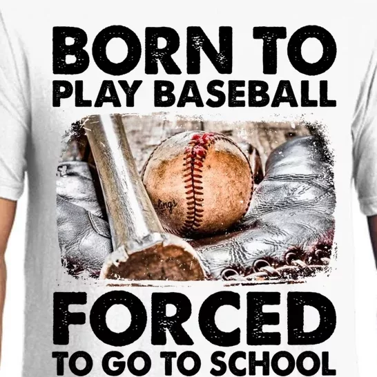 Born To Play Baseball Forced To Go To School Funny Baseball Gift Pajama Set