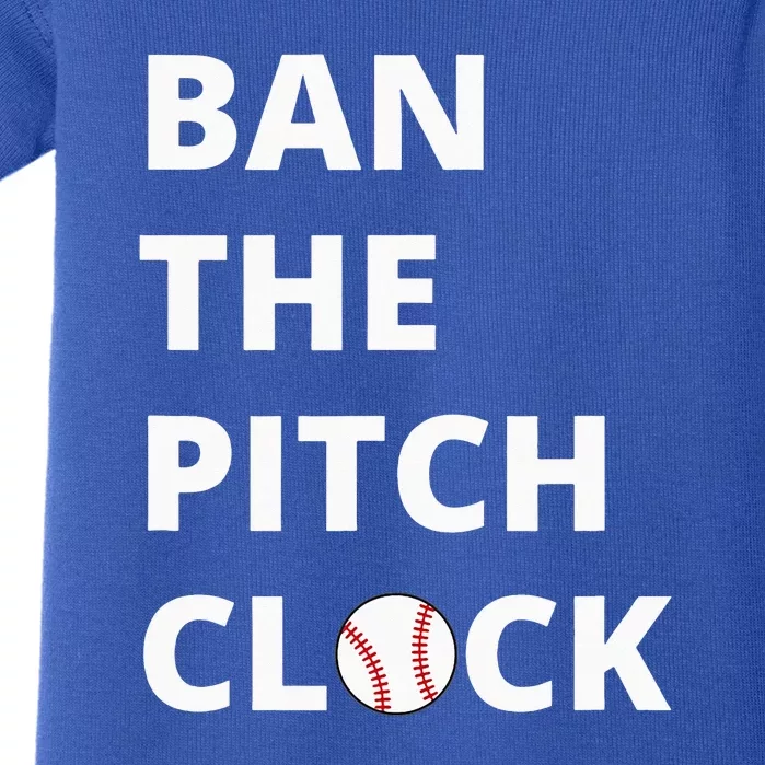 Ban The Pitch Clock In Baseball Show Your Support Baby Bodysuit