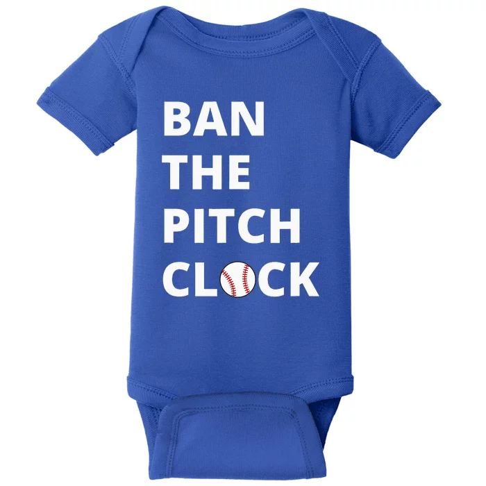 Ban The Pitch Clock In Baseball Show Your Support Baby Bodysuit