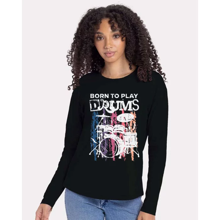 Born To Play Drums Drumming Rock Music Band Drummer Womens Cotton Relaxed Long Sleeve T-Shirt