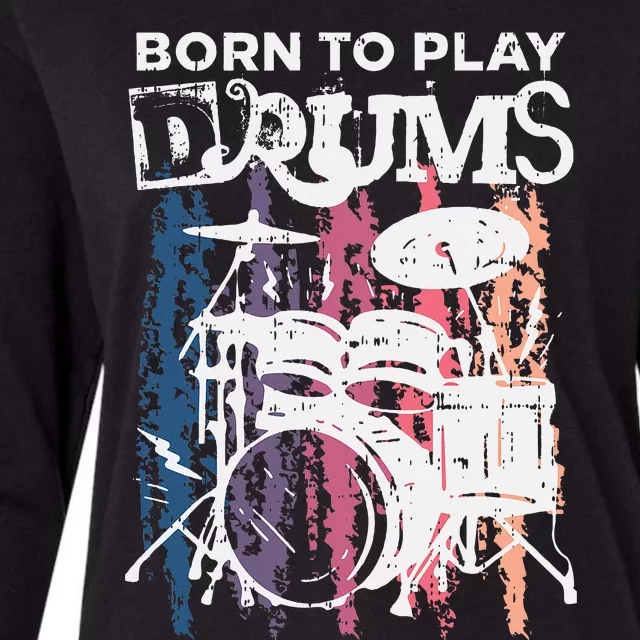 Born To Play Drums Drumming Rock Music Band Drummer Womens Cotton Relaxed Long Sleeve T-Shirt