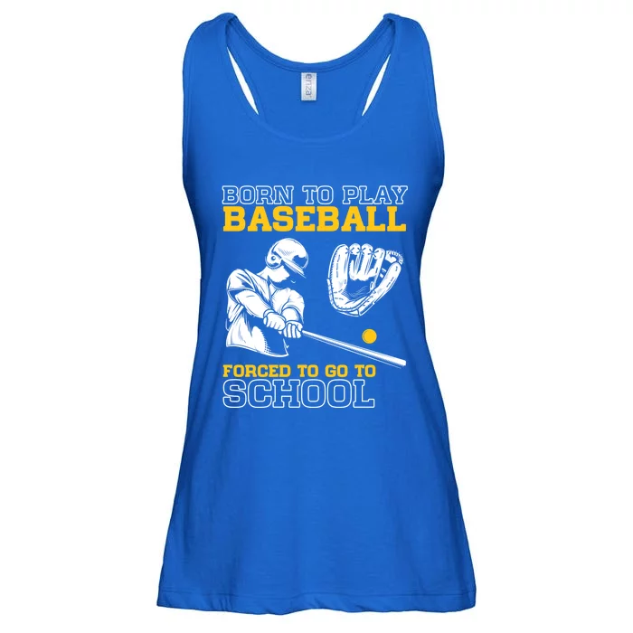 Born To Play Baseball Forced To Go To School Funny Baseball Funny Gift Ladies Essential Flowy Tank