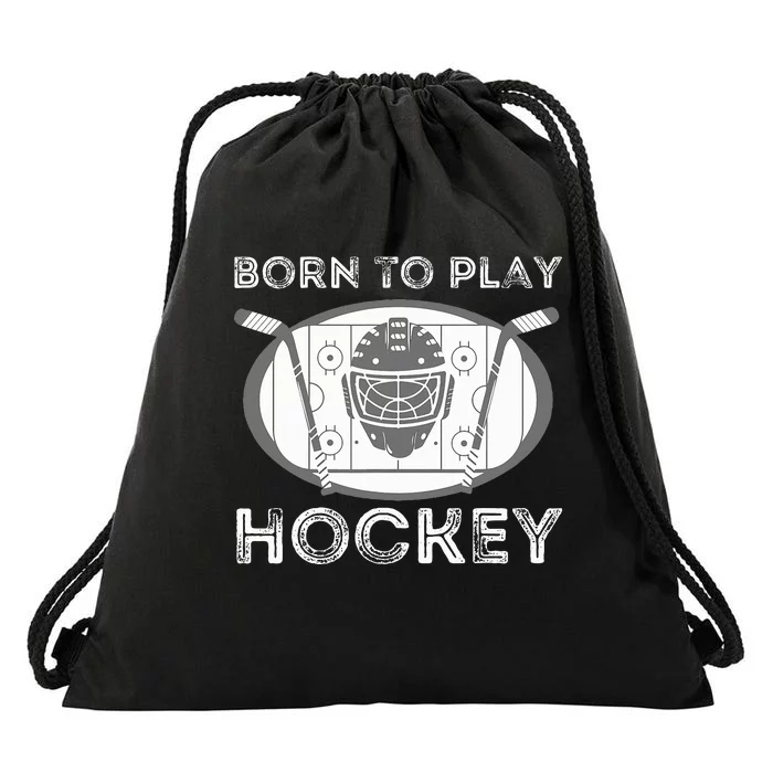 Born To Play Hockey Funny Ice Hockey Player Drawstring Bag