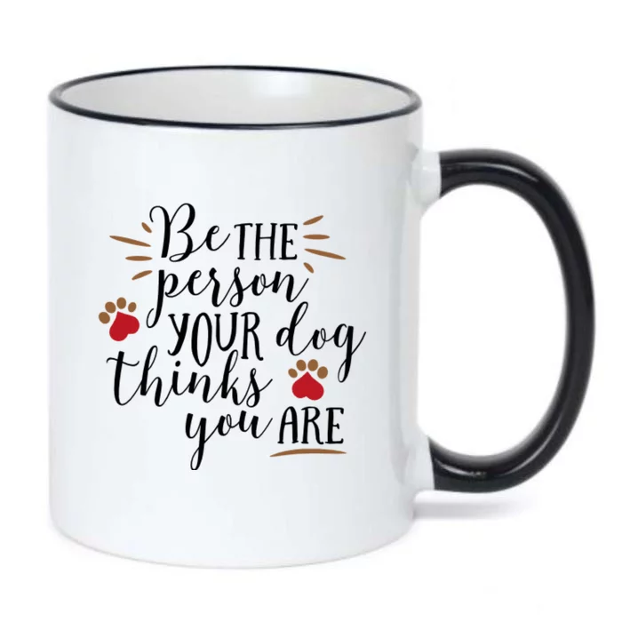 Be The Person Your Dog Thinks You Are Black Color Changing Mug