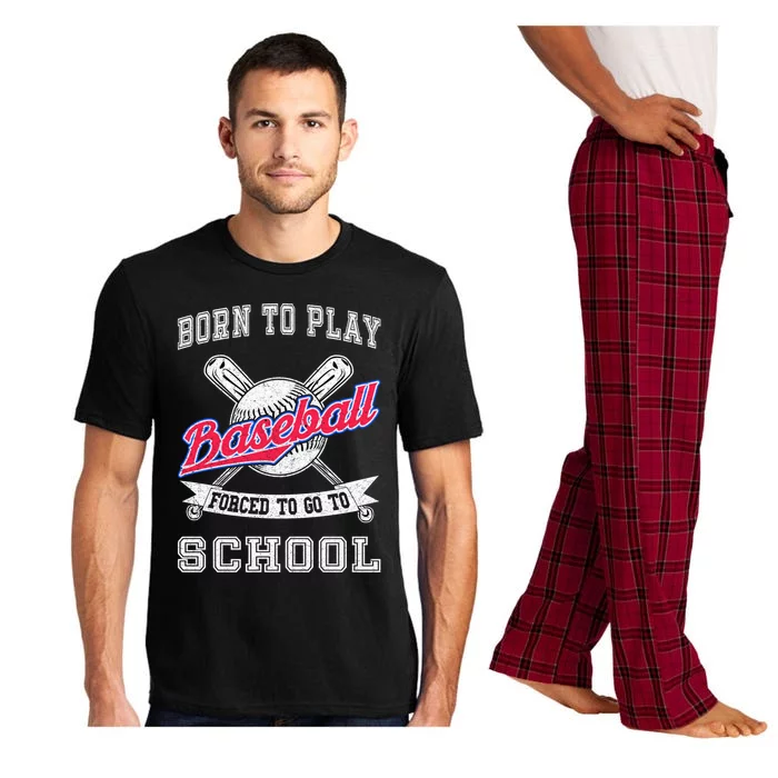 Born To Play Baseball Forced To Go To School Funny Gift Pajama Set