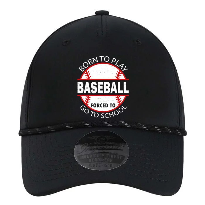 Born To Play Baseball Forced To Go To School Gift Performance The Dyno Cap