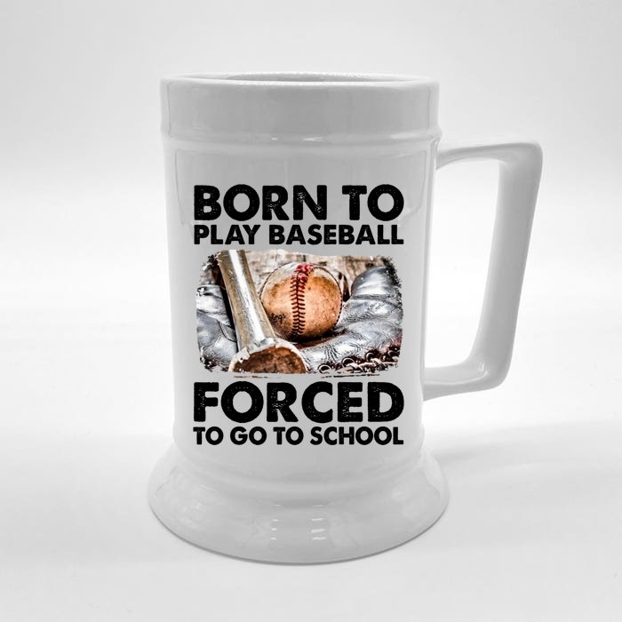 Born To Play Baseball Forced To Go To School Cool Gift Front & Back Beer Stein