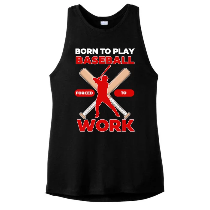 Born To Play Baseball Forced To Work Ladies Tri-Blend Wicking Tank