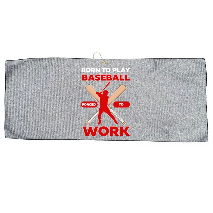 Born To Play Baseball Forced To Work Large Microfiber Waffle Golf Towel