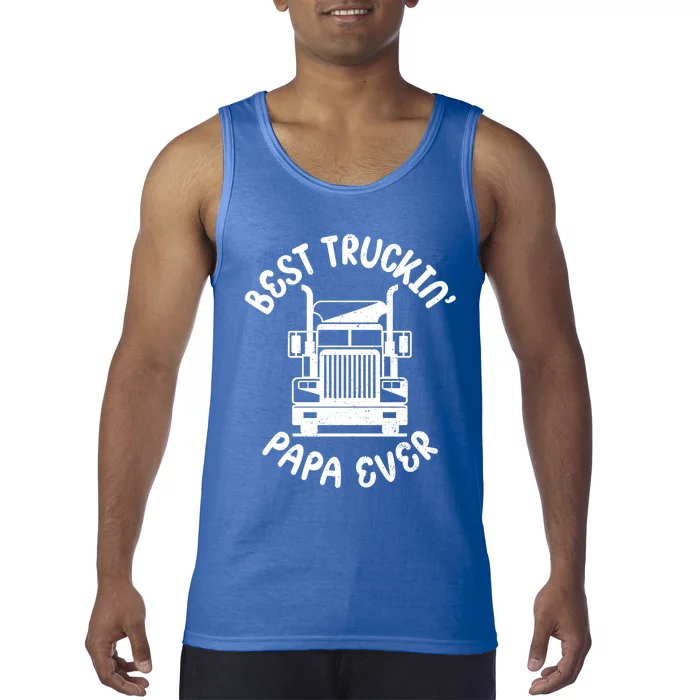 Best Truckin Papa Ever Tees Big Rig Trucker For Fathers Day Great Gift Tank Top