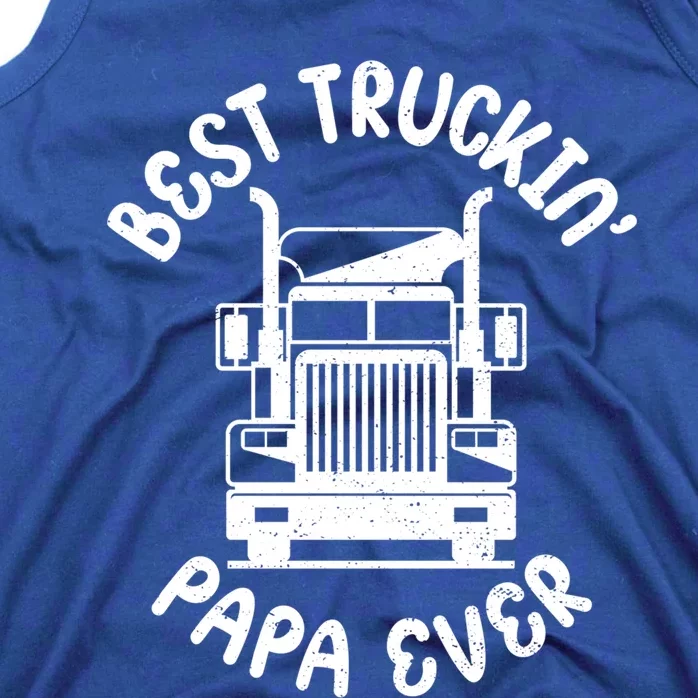 Best Truckin Papa Ever Tees Big Rig Trucker For Fathers Day Great Gift Tank Top