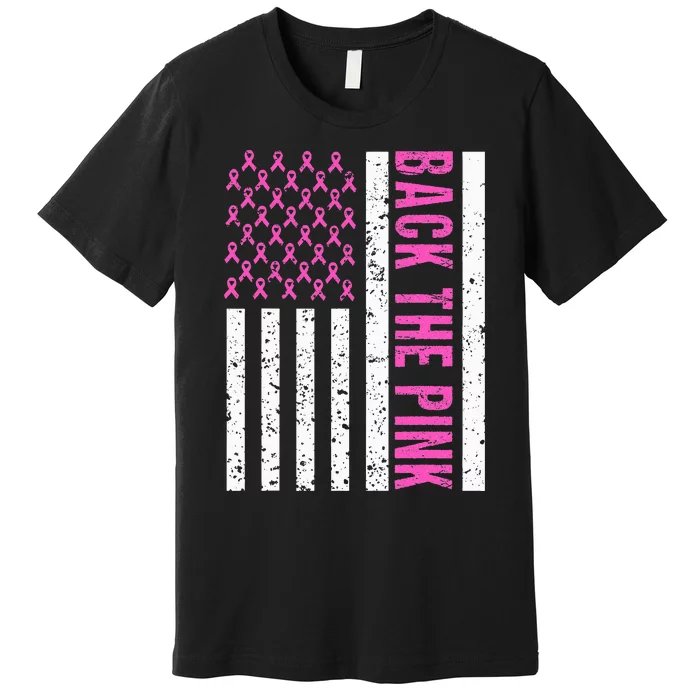 Back The Pink Breast Cancer Awareness Flag Premium T-Shirt