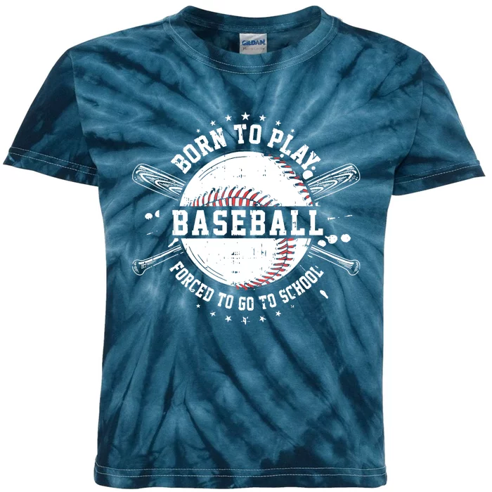 Born To Play Baseball Forced To Go To School Kids Tie-Dye T-Shirt