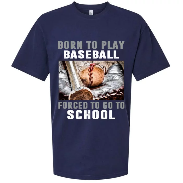 Born To Play Baseball Forced To Go To School Gift Sueded Cloud Jersey T-Shirt