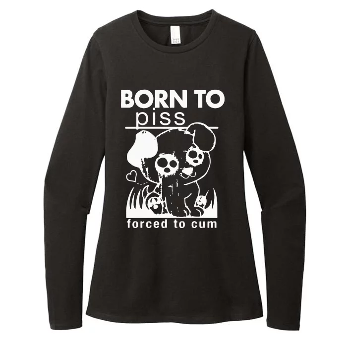 Born To Piss Forced To Cum Womens CVC Long Sleeve Shirt