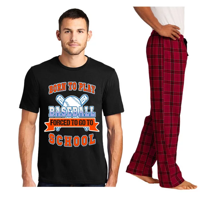 Born To Play Baseball Forced To Go To School Gift Pajama Set