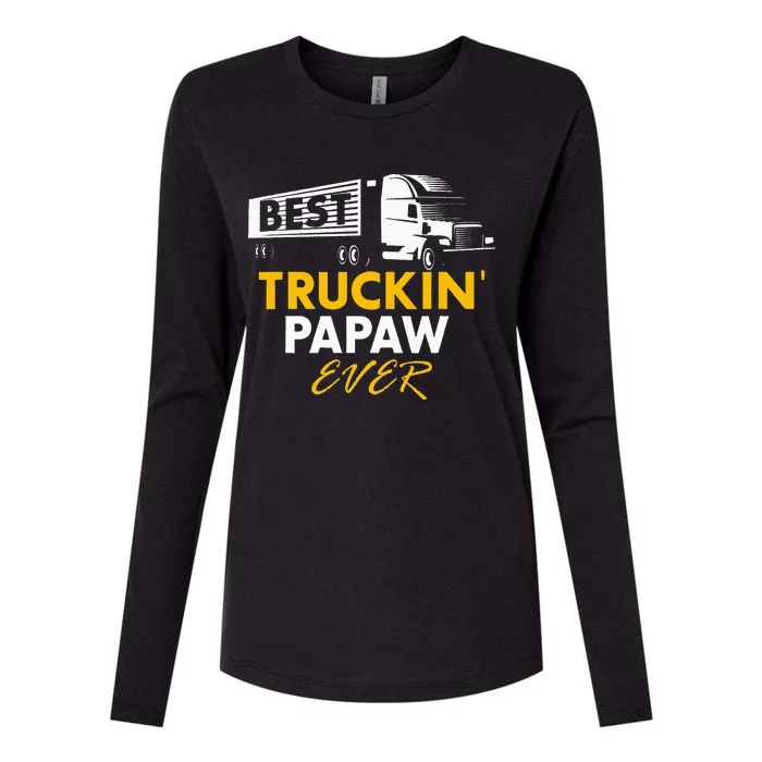 Best Truckin Papaw Ever Funny Quote trucker Gift Graphic Womens Cotton Relaxed Long Sleeve T-Shirt