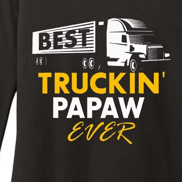 Best Truckin Papaw Ever Funny Quote trucker Gift Graphic Womens CVC Long Sleeve Shirt