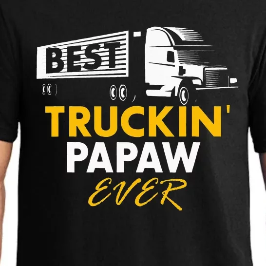 Best Truckin Papaw Ever Funny Quote trucker Gift Graphic Pajama Set