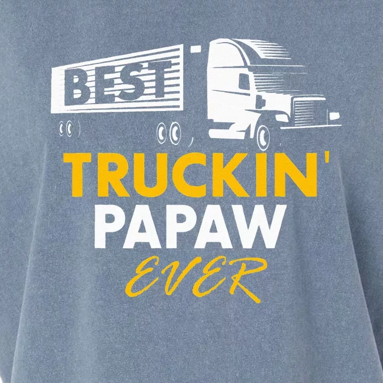 Best Truckin Papaw Ever Funny Quote trucker Gift Graphic Garment-Dyed Women's Muscle Tee