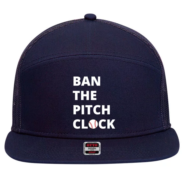 Ban The Pitch Clock In Baseball Show Your Support 7 Panel Mesh Trucker Snapback Hat