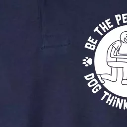 Be The Person Your Dog Thinks You Are Softstyle Adult Sport Polo