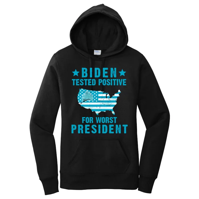 Biden Tested Positive For The Worst President Women's Pullover Hoodie