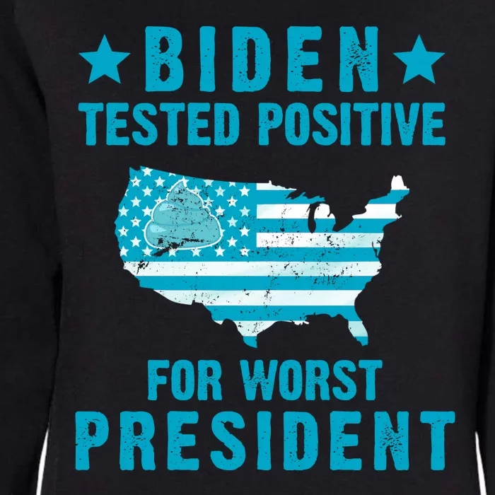 Biden Tested Positive For The Worst President Womens California Wash Sweatshirt