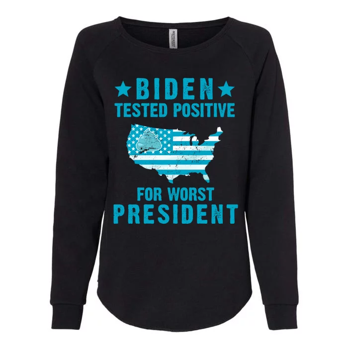 Biden Tested Positive For The Worst President Womens California Wash Sweatshirt