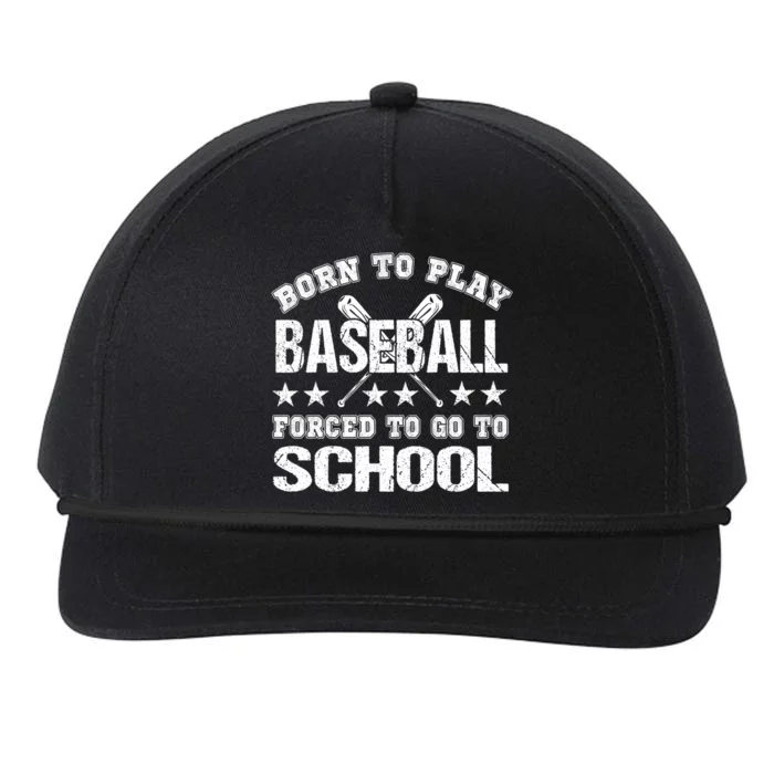 Born To Play Baseball Forced To Go To School Gift Snapback Five-Panel Rope Hat