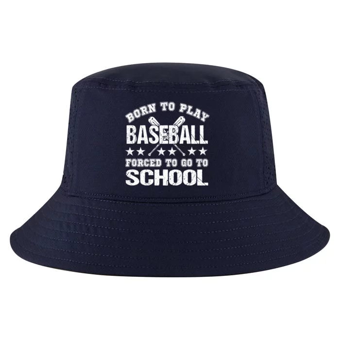 Born To Play Baseball Forced To Go To School Gift Cool Comfort Performance Bucket Hat