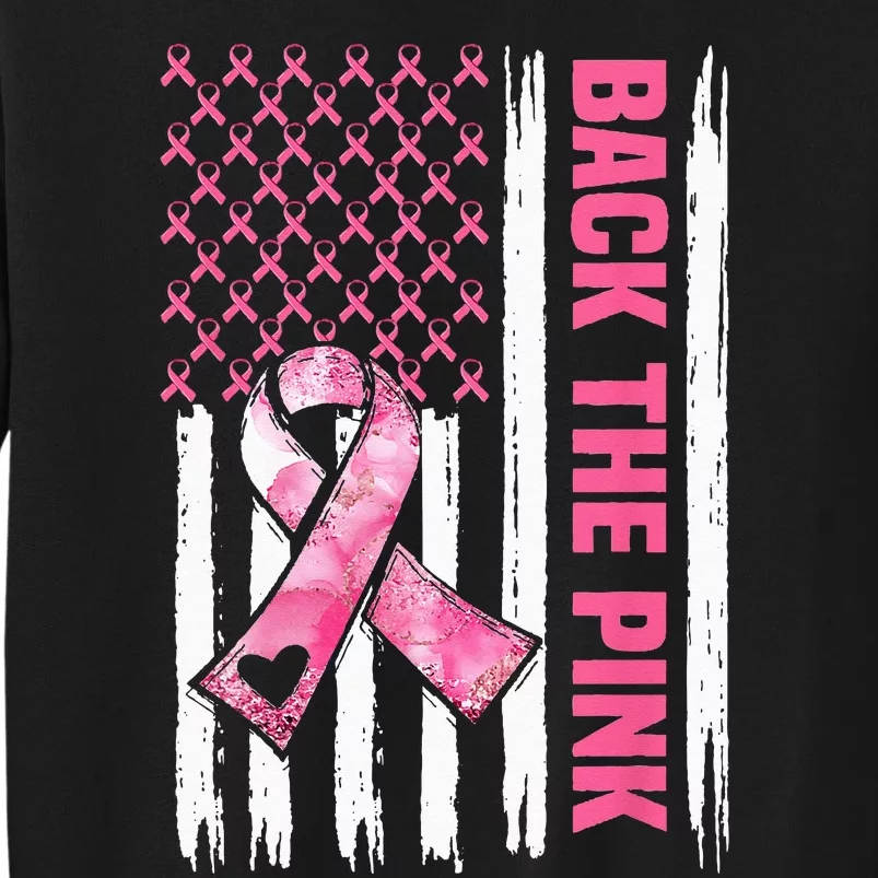 Back The Pink Warrior Flag American Breast Cancer Awareness Tall Sweatshirt