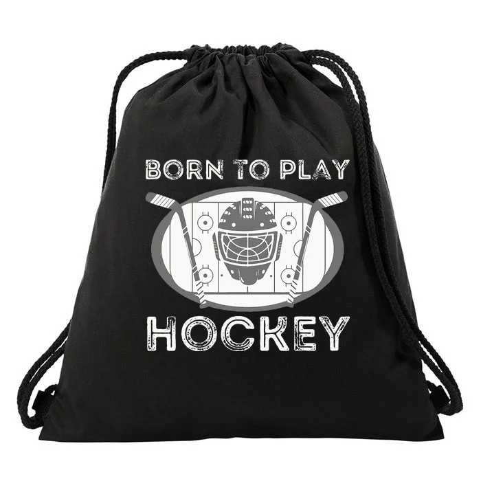 Born To Play Hockey Funny Ice Hockey Player Gift Drawstring Bag