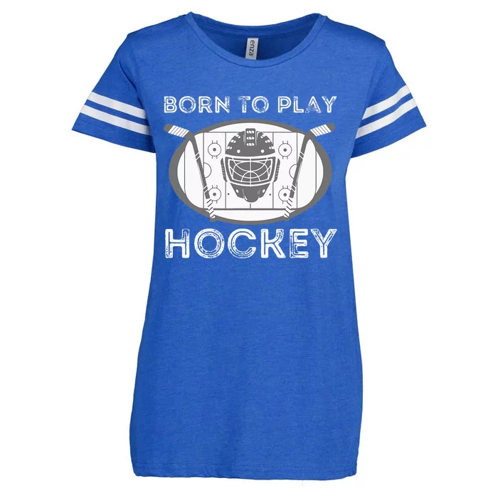 Born To Play Hockey Funny Ice Hockey Player Gift Enza Ladies Jersey Football T-Shirt