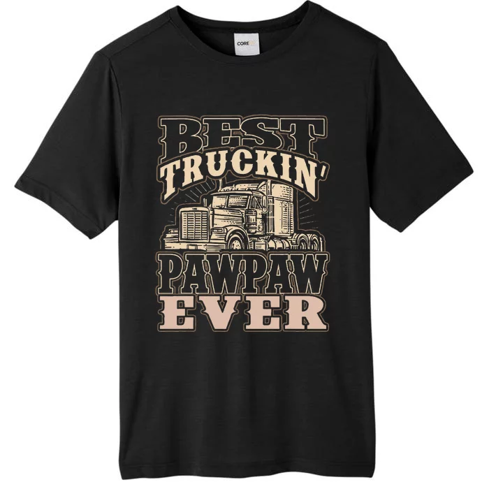 Best Truckin Pawpaw Ever Vinatge Trucker Fathers Day Gift ChromaSoft Performance T-Shirt