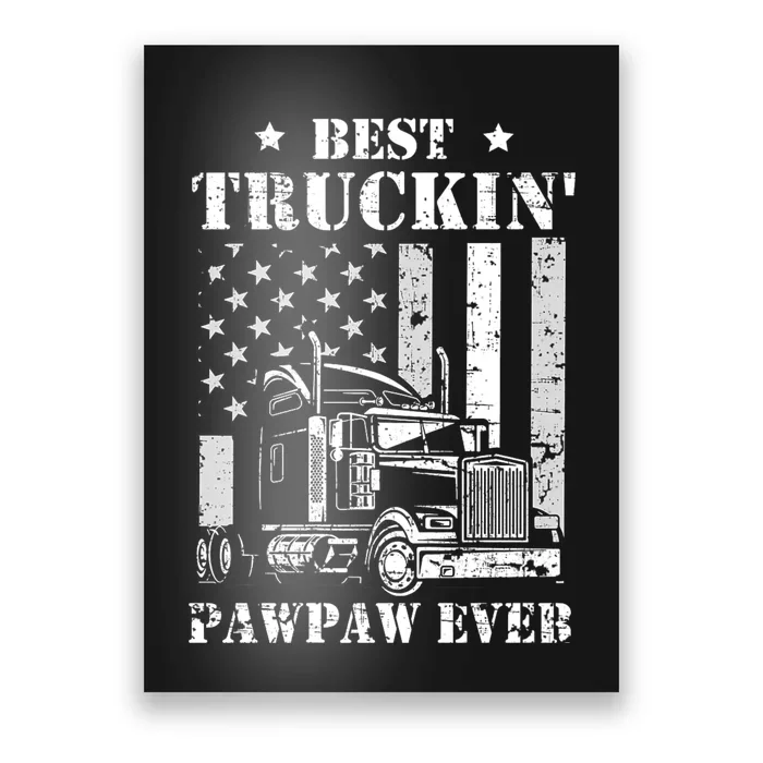 Best Truckin Pawpaw Ever Flag FatherS Day Poster