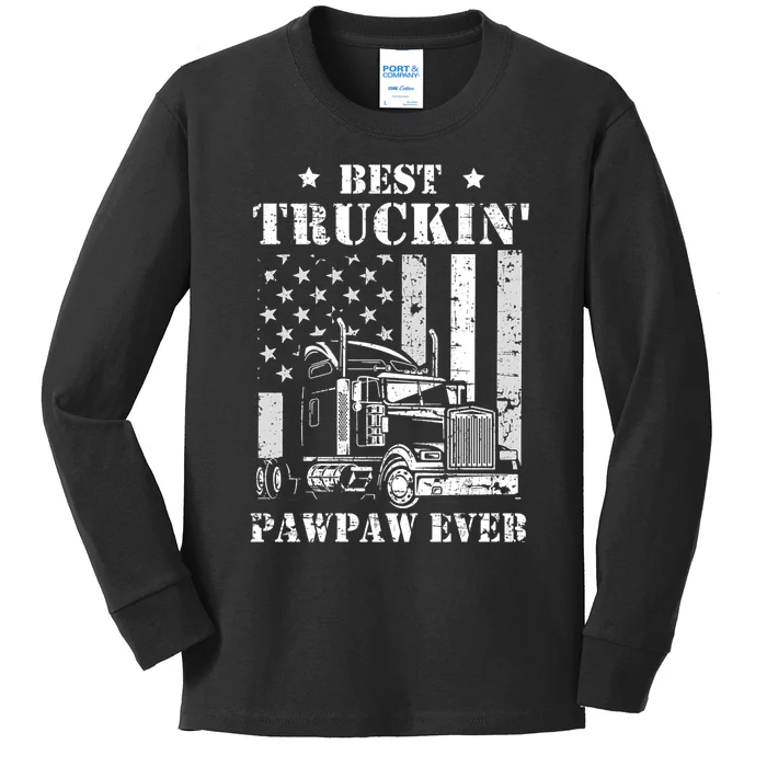 Best Truckin Pawpaw Ever Flag FatherS Day Kids Long Sleeve Shirt