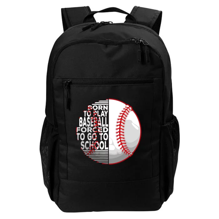 Born To Play Baseball Forced To Go To School Daily Commute Backpack