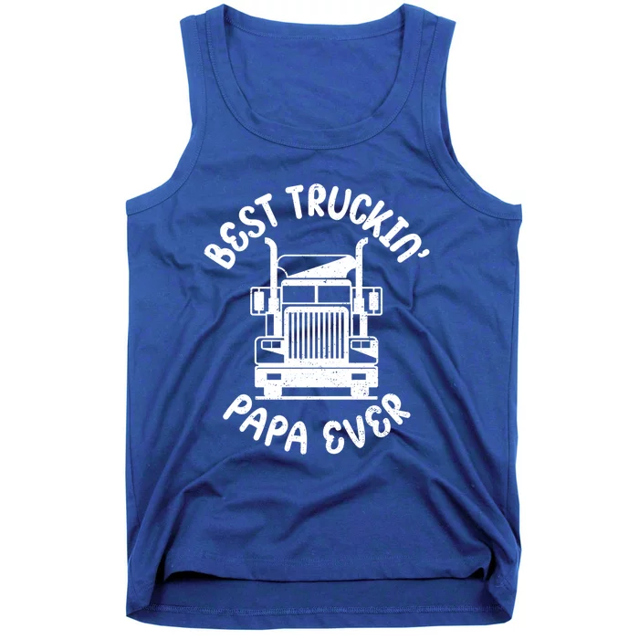 Best Truckin Papa Ever Tees Big Rig Trucker For Fathers Day Great Gift Tank Top