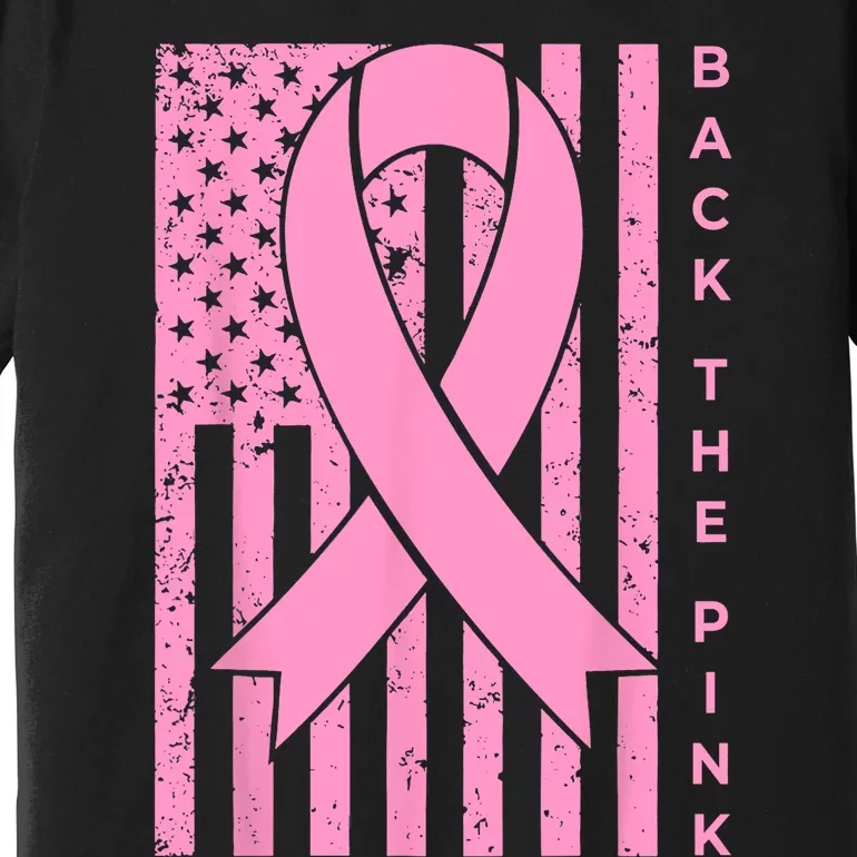 Back The Pink Breast Cancer Awareness Flag Women Men Premium T-Shirt