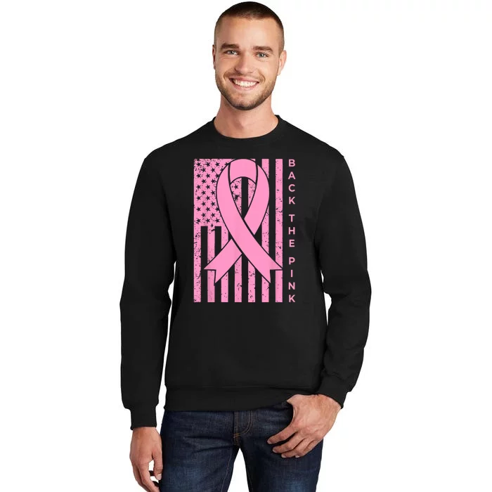 Back The Pink Breast Cancer Awareness Flag Women Men Tall Sweatshirt