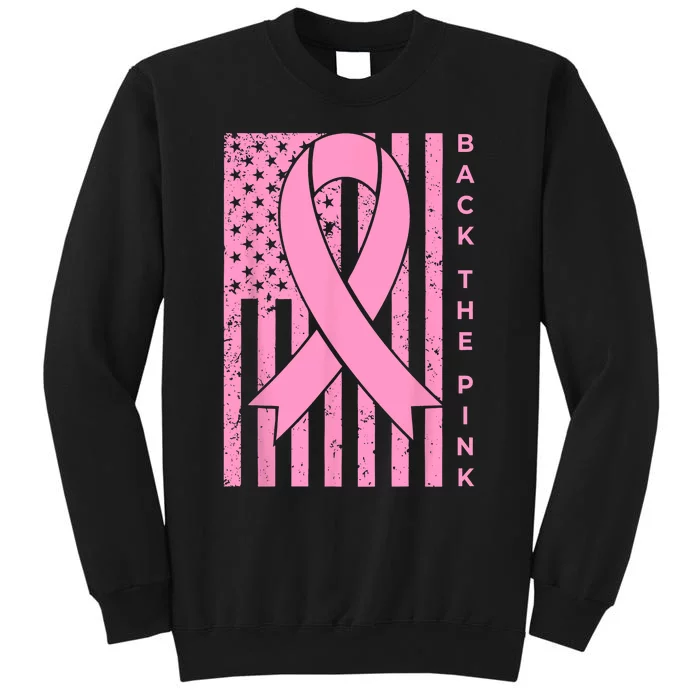 Back The Pink Breast Cancer Awareness Flag Women Men Tall Sweatshirt