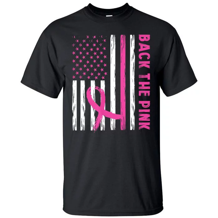 Back The Pink Ribbon Flag Breast Cancer Warrior Men Women Tall T-Shirt