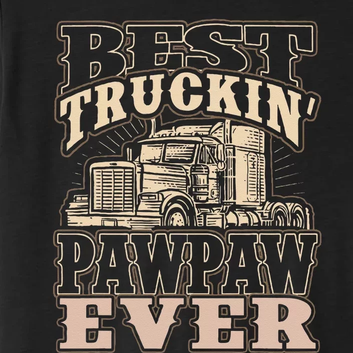 Best Truckin Pawpaw Ever Vinatge Trucker Fathers Day Gift ChromaSoft Performance T-Shirt