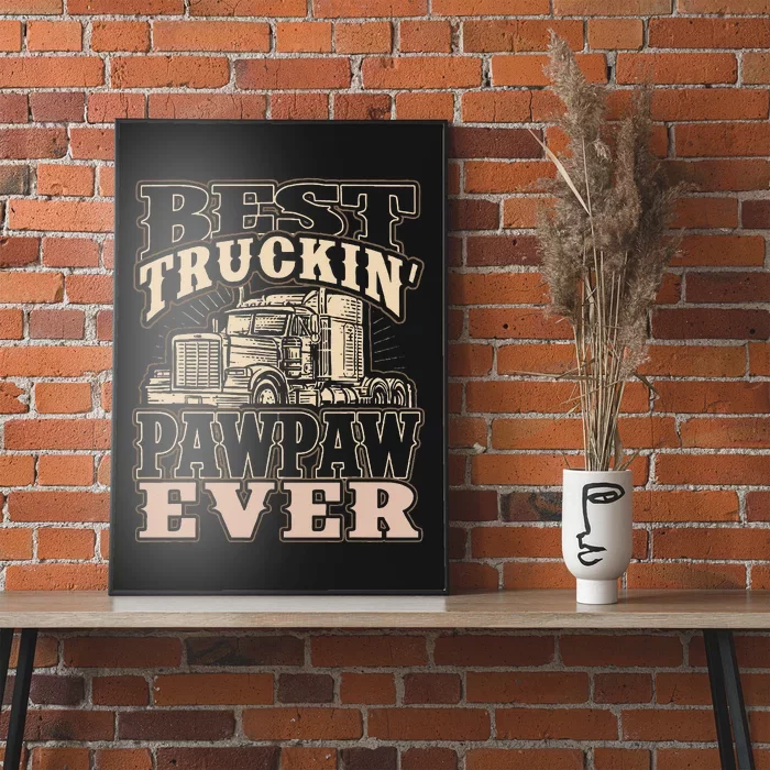 Best Truckin Pawpaw Ever Vinatge Trucker Fathers Day Gift Poster