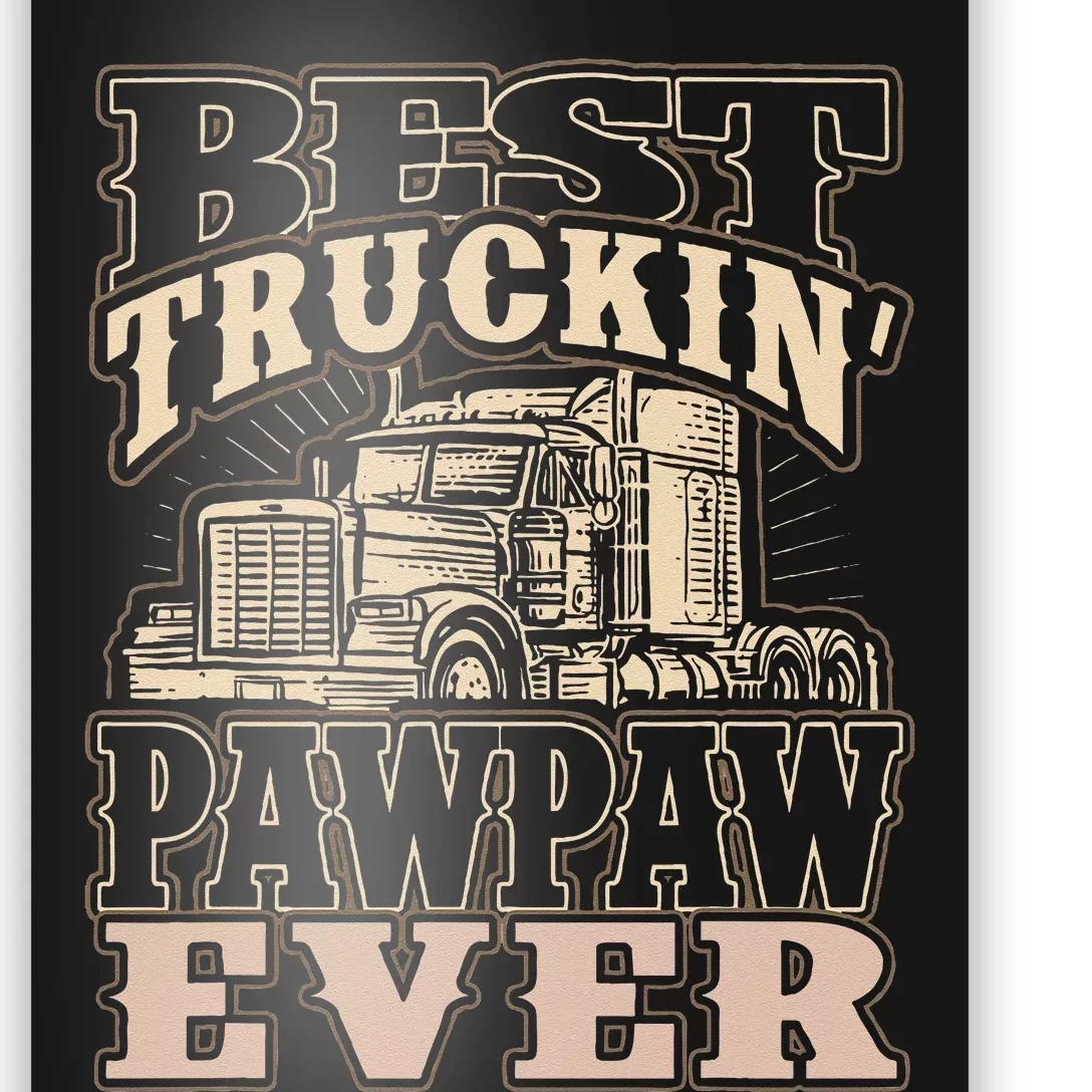 Best Truckin Pawpaw Ever Vinatge Trucker Fathers Day Gift Poster