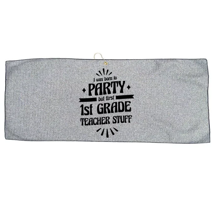 Born To Party First Grade Teacher Stuff Large Microfiber Waffle Golf Towel