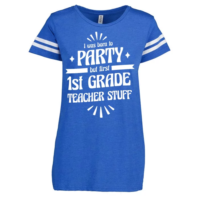 Born To Party First Grade Teacher Stuff Enza Ladies Jersey Football T-Shirt